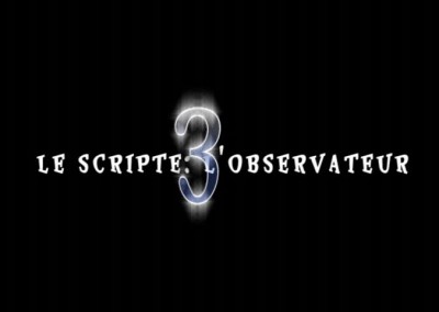 Le scripte, l’observateur 3