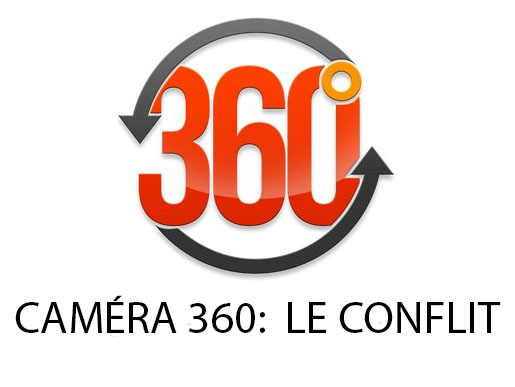 caméra 360: le conflit